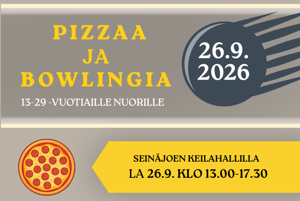 Piirros, jossa keilapallo ja pizza. Teksti: Pizzaa ja bowlingia 13-29-vuotiaille nuorille. Seinäjoen keilahallilla la 26.9. klo 13.00-17.30